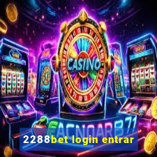 2288bet login entrar